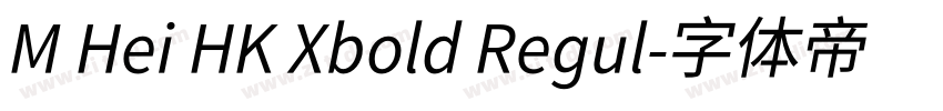 M Hei HK Xbold Regul字体转换